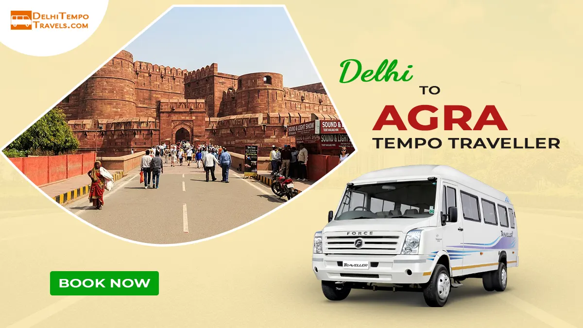 Delhi to Agra Tempo Traveller