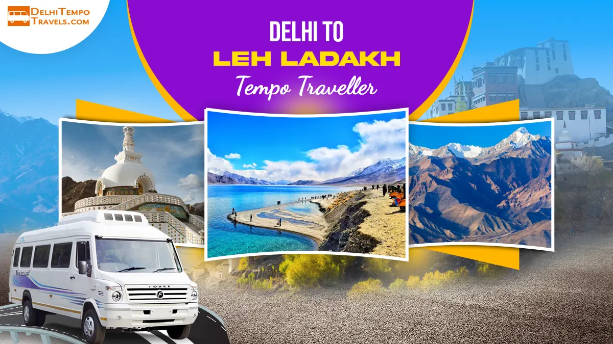 Delhi to Leh Ladakh Tempo Traveller