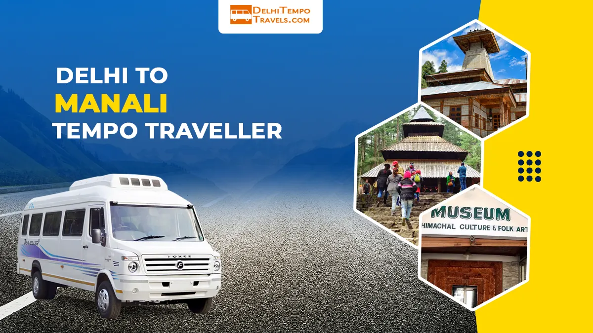 Delhi to Manali Tempo Traveller