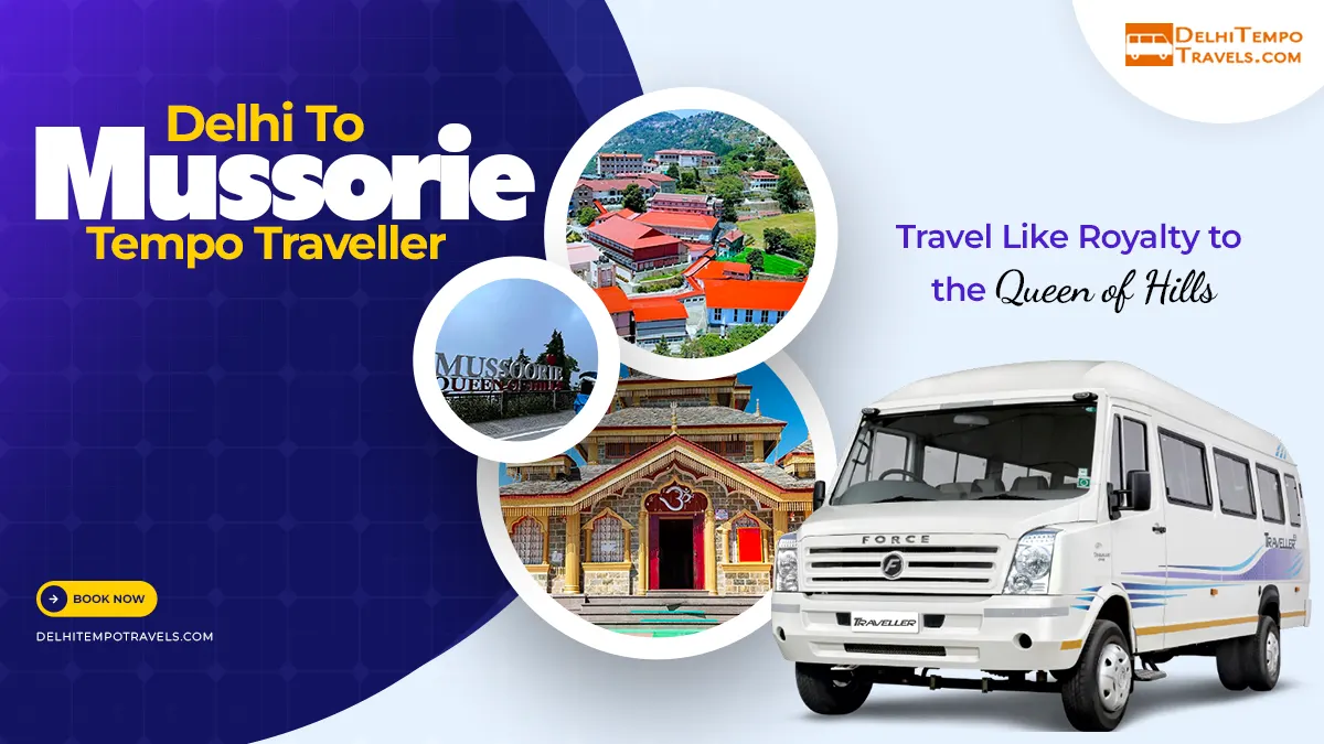 Delhi to Mussoorie Tempo Traveller