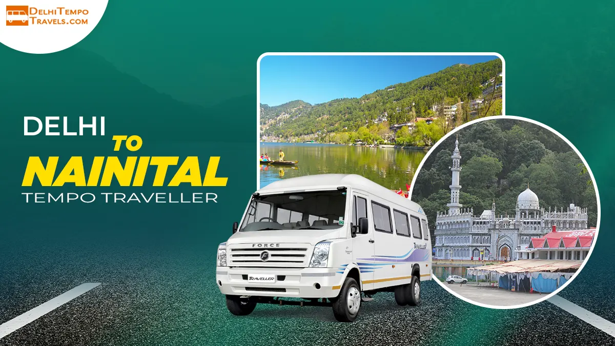 Delhi to Nainital Tempo Traveller